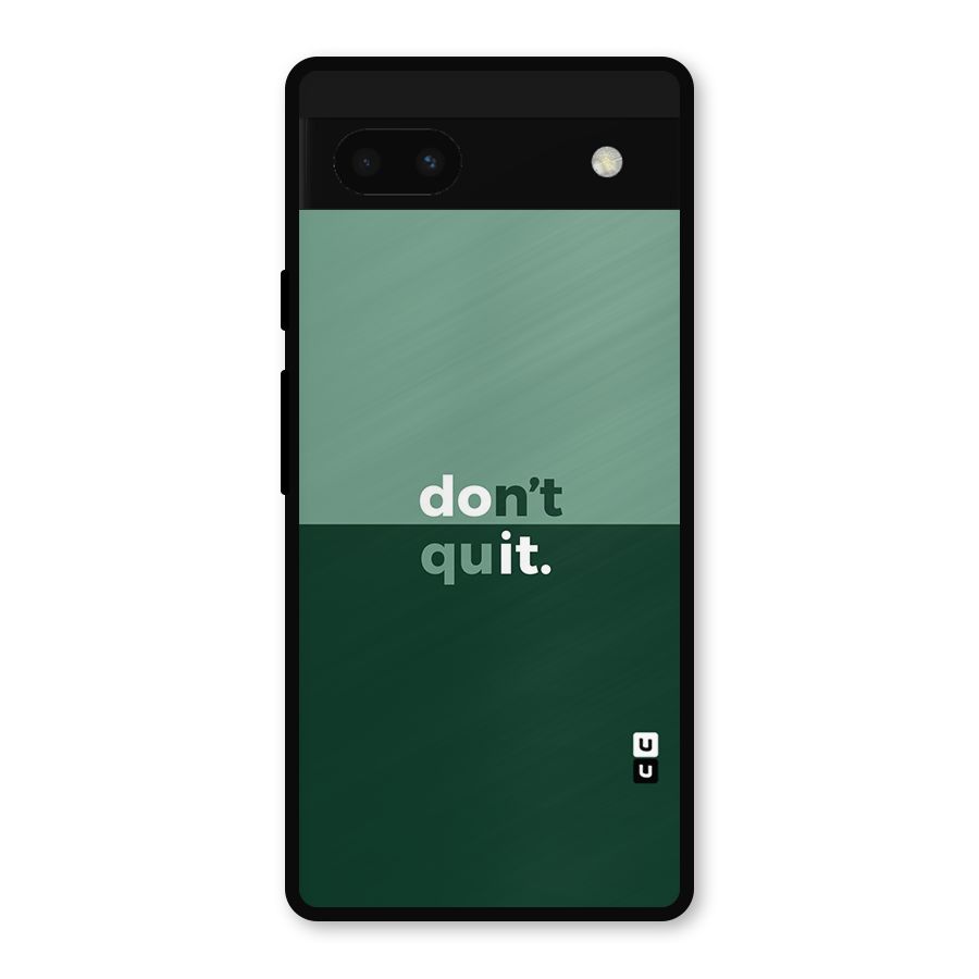 Dont Quit Do It Metal Back Case for Google Pixel 6a