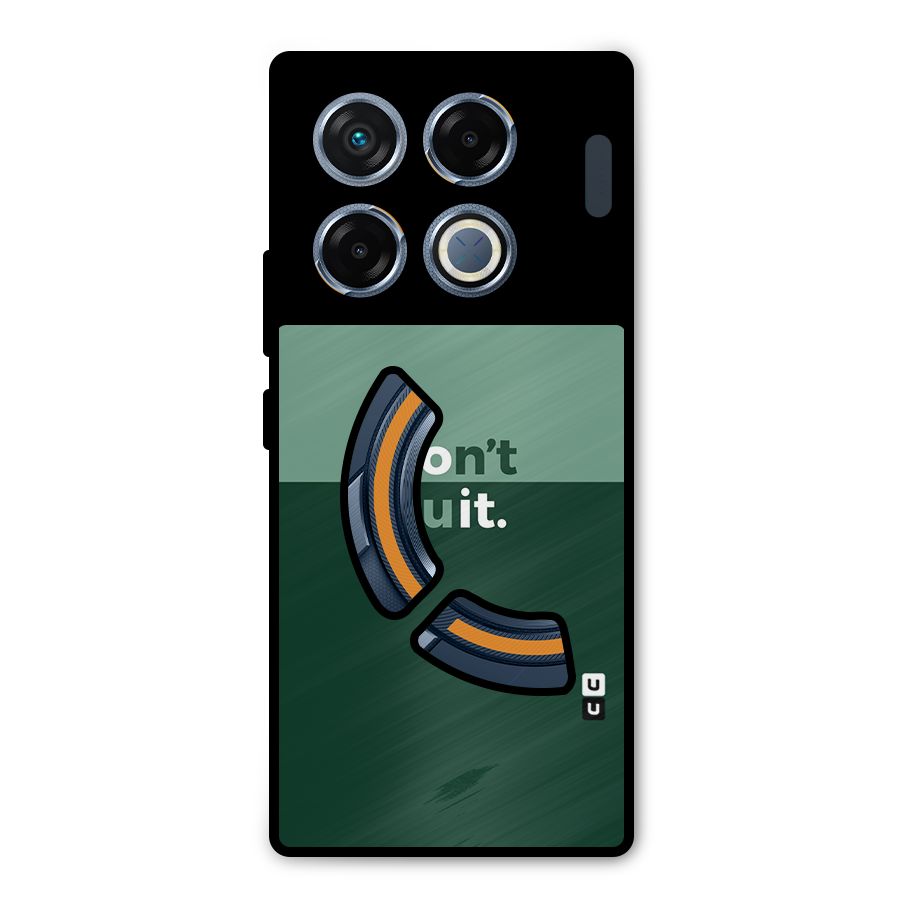 Dont Quit Do It Metal Back Case for Infinix GT 20 Pro