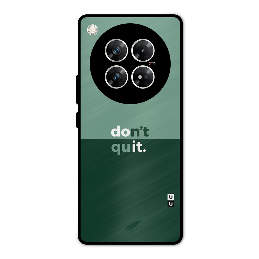 Dont Quit Do It Metal Back Case for Infinix Zero 40 5G
