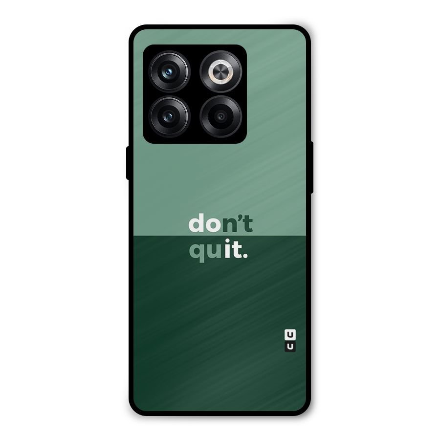 Dont Quit Do It Metal Back Case for OnePlus 10T