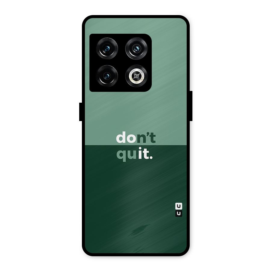 Dont Quit Do It Metal Back Case for OnePlus 10 Pro 5G
