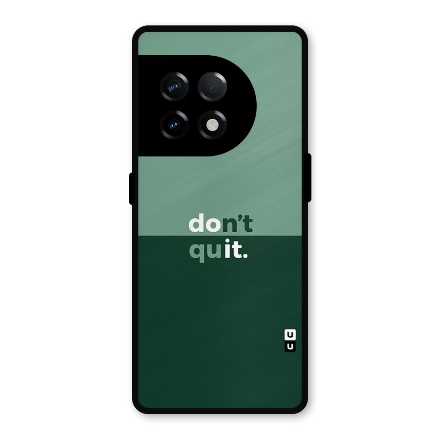 Dont Quit Do It Metal Back Case for OnePlus 11R