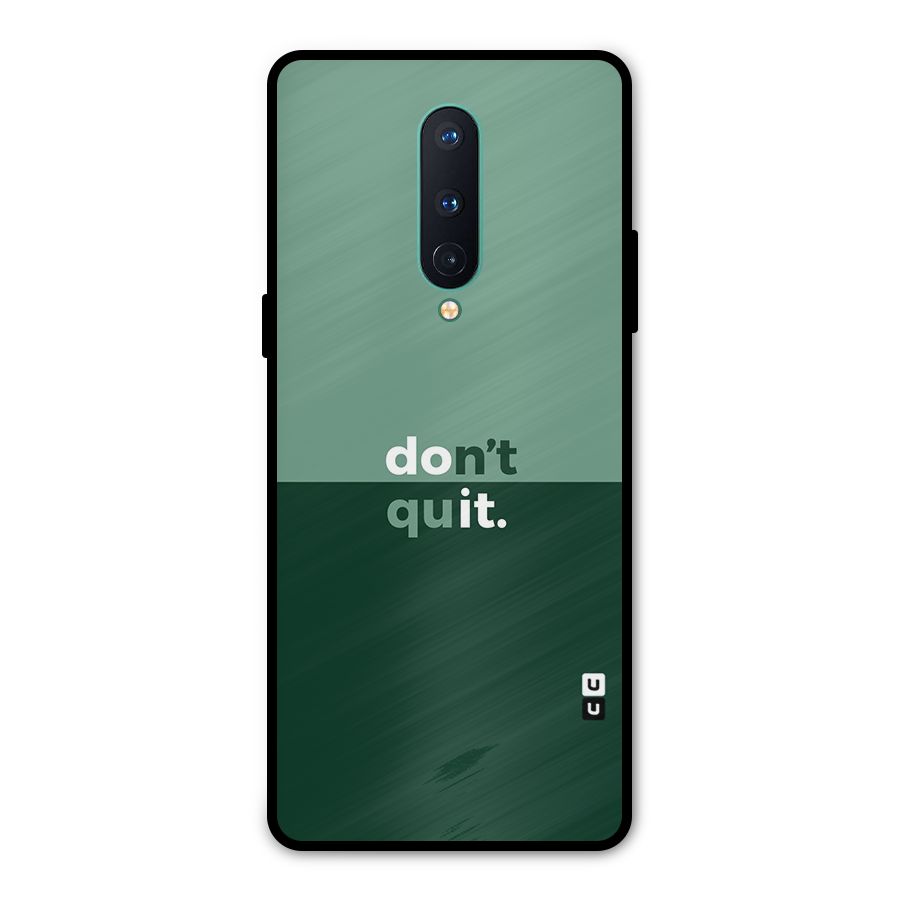 Dont Quit Do It Metal Back Case for OnePlus 8