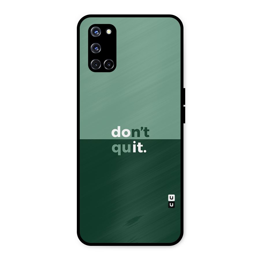 Dont Quit Do It Metal Back Case for Oppo A52