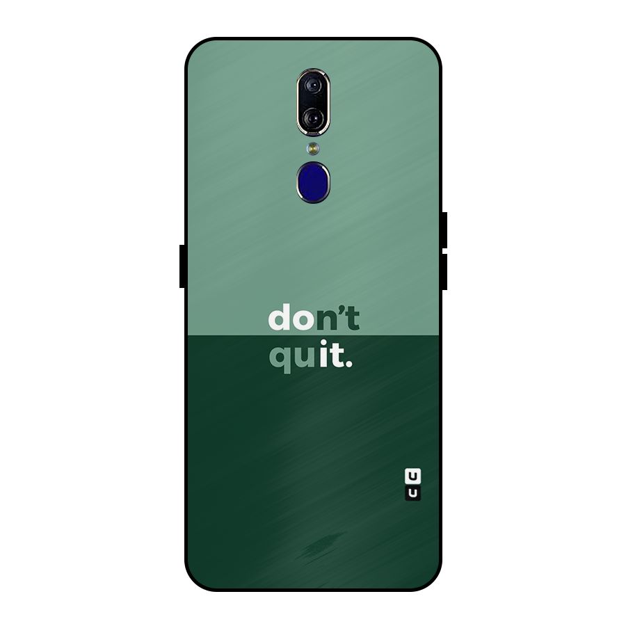 Dont Quit Do It Metal Back Case for Oppo F11