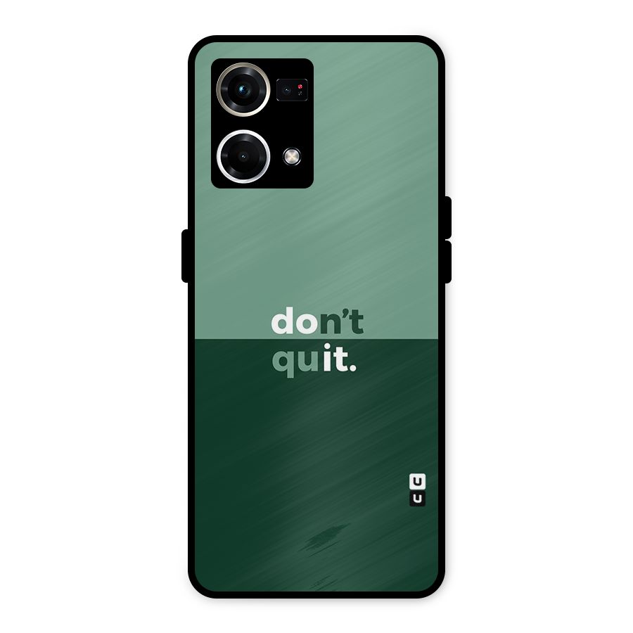 Dont Quit Do It Metal Back Case for Oppo F21 Pro 4G