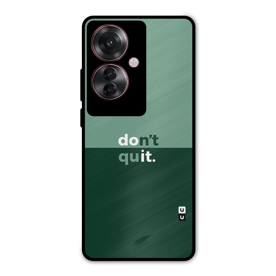 Dont Quit Do It Metal Back Case for Oppo F25 Pro