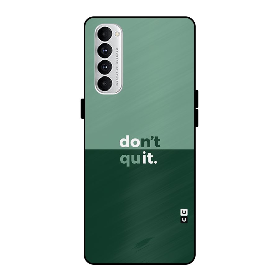 Dont Quit Do It Metal Back Case for Oppo Reno4 Pro