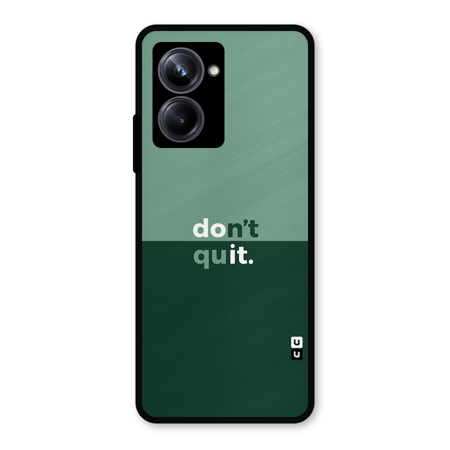 Dont Quit Do It Metal Back Case for Realme 10 Pro