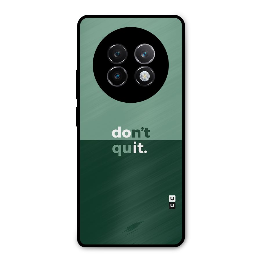 Dont Quit Do It Metal Back Case for Realme 13 Plus