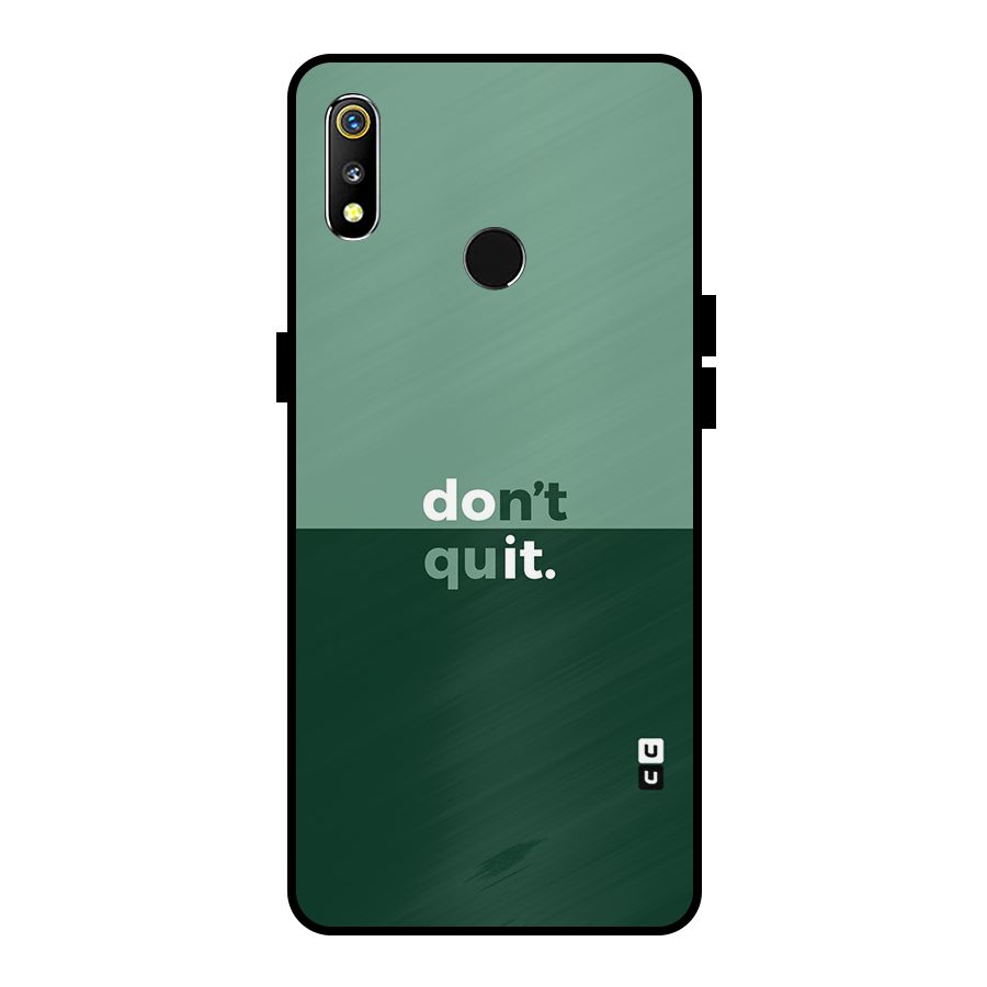 Dont Quit Do It Metal Back Case for Realme 3i