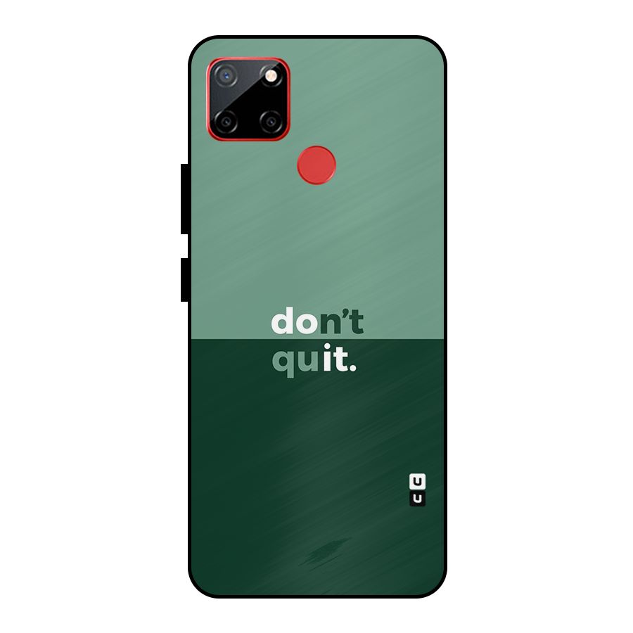 Dont Quit Do It Metal Back Case for Realme C12