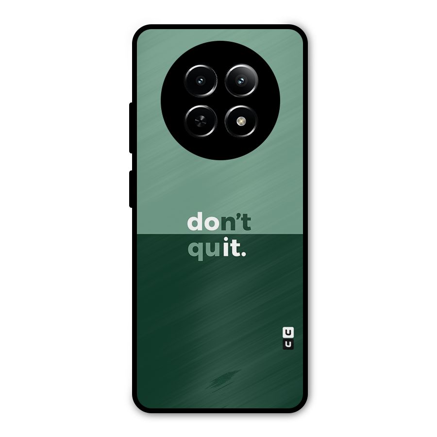 Dont Quit Do It Metal Back Case for Realme Narzo 70x 5G
