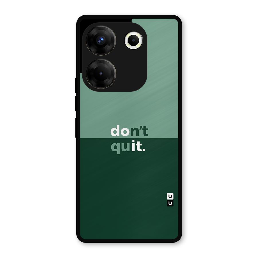 Dont Quit Do It Metal Back Case for Tecno Camon 20