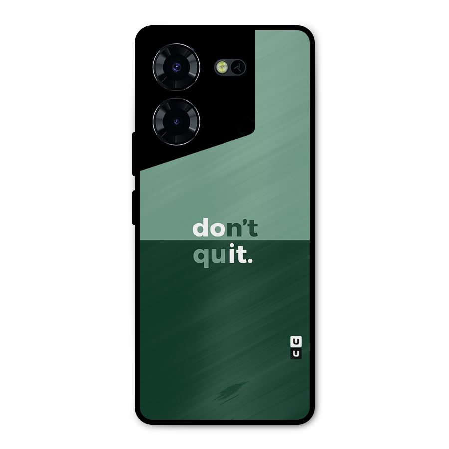Dont Quit Do It Metal Back Case for Tecno Pova 5 Pro 5G