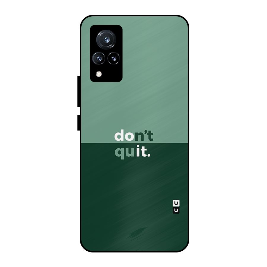 Dont Quit Do It Metal Back Case for Vivo V21 5G