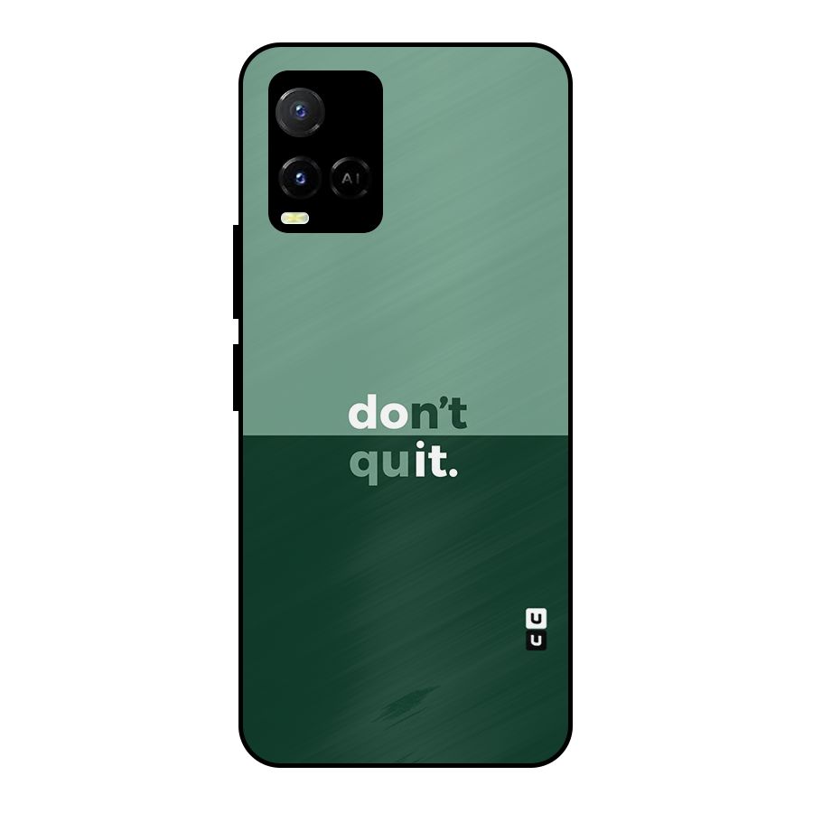 Dont Quit Do It Metal Back Case for Vivo Y21T