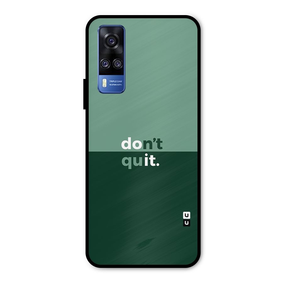 Dont Quit Do It Metal Back Case for Vivo Y51A