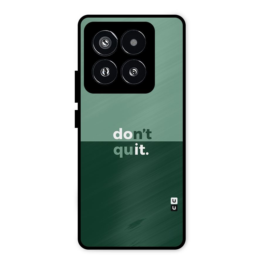 Dont Quit Do It Metal Back Case for Xiaomi 14 Pro