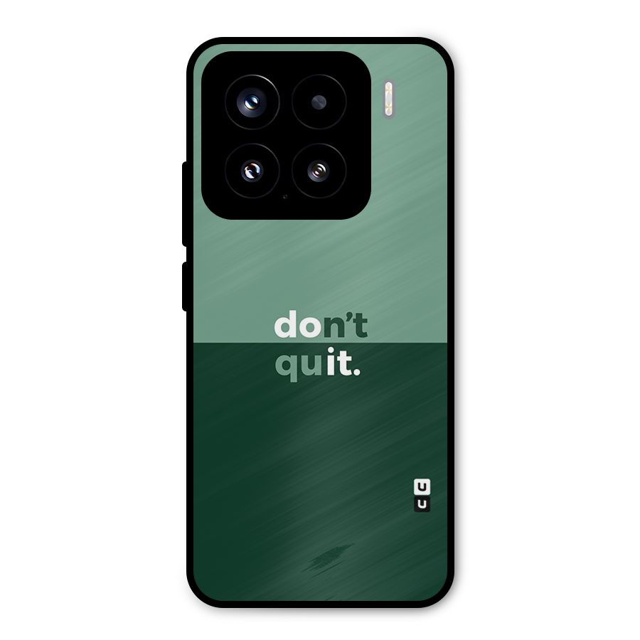 Dont Quit Do It Metal Back Case for Xiaomi 15