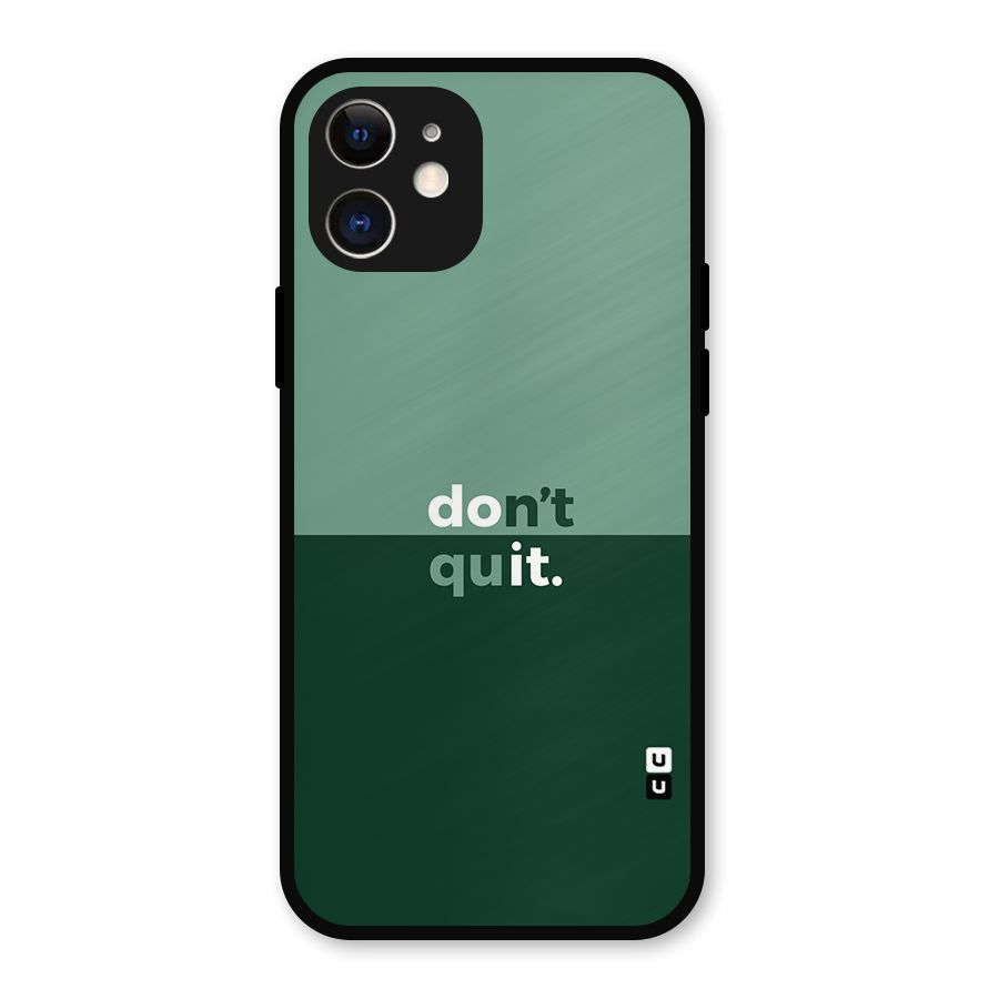 Dont Quit Do It Metal Back Case for iPhone 12