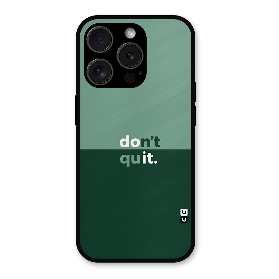 Dont Quit Do It Metal Back Case for iPhone 15 Pro