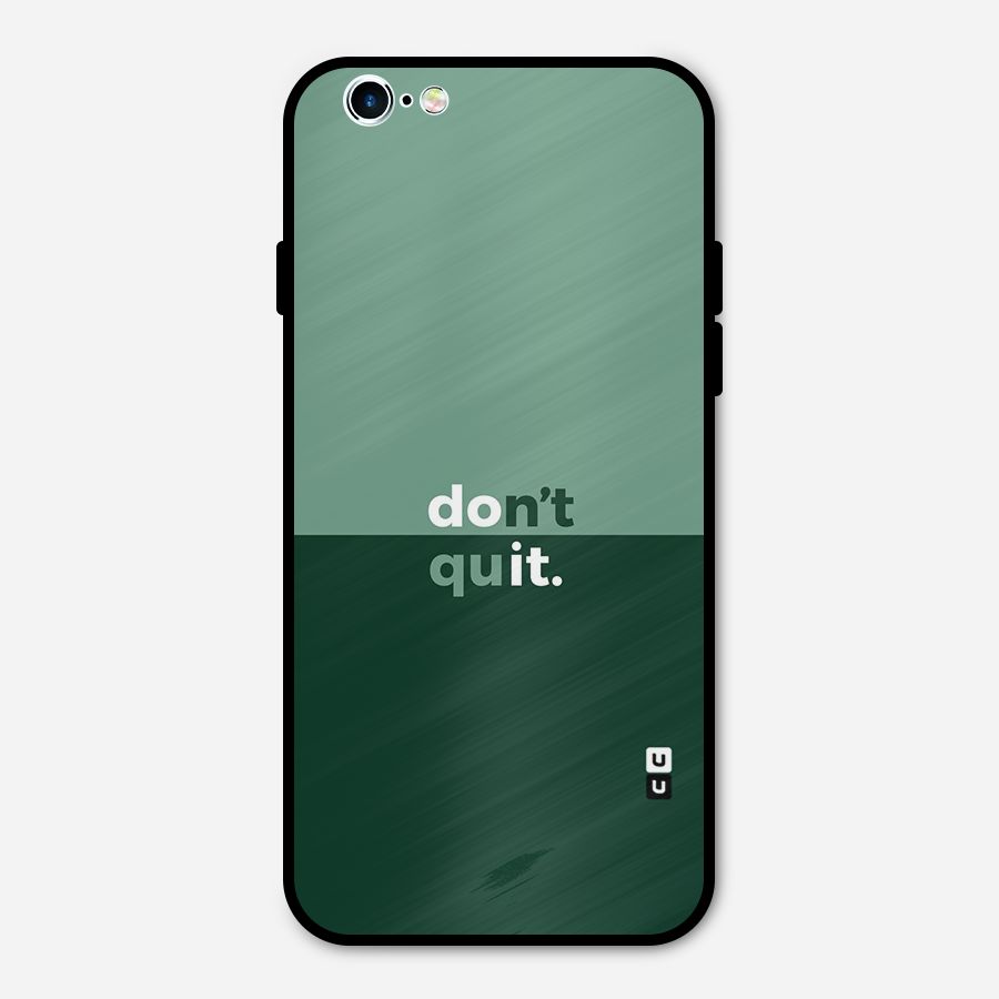 Dont Quit Do It Metal Back Case for iPhone 6 6s