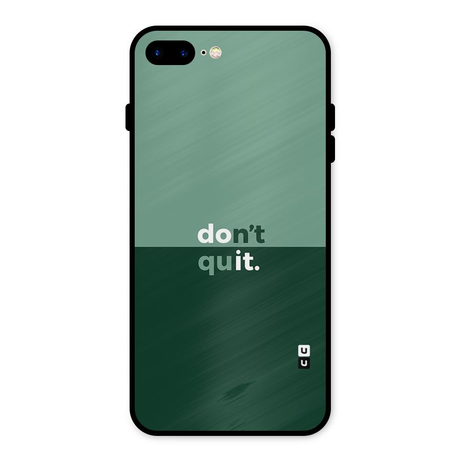 Dont Quit Do It Metal Back Case for iPhone 7 Plus
