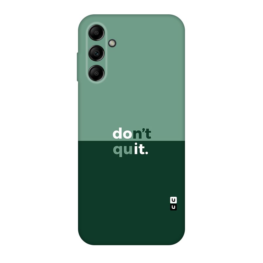 Dont Quit Do It Original Polycarbonate Back Case for Galaxy A14 5G