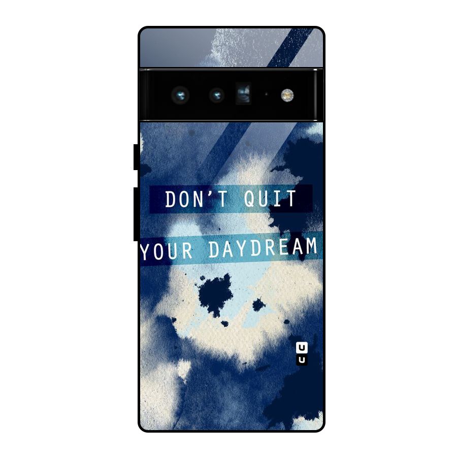 Dont Quit Glass Back Case for Google Pixel 6 Pro