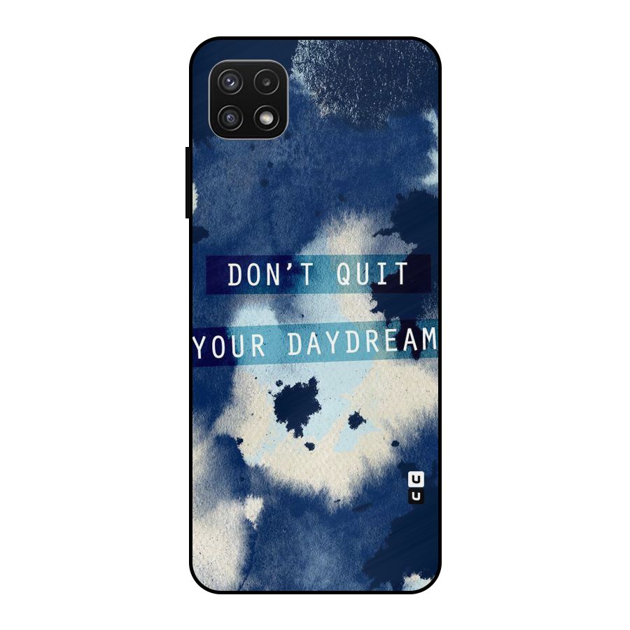 Dont Quit Metal Back Case for Galaxy A22 5G