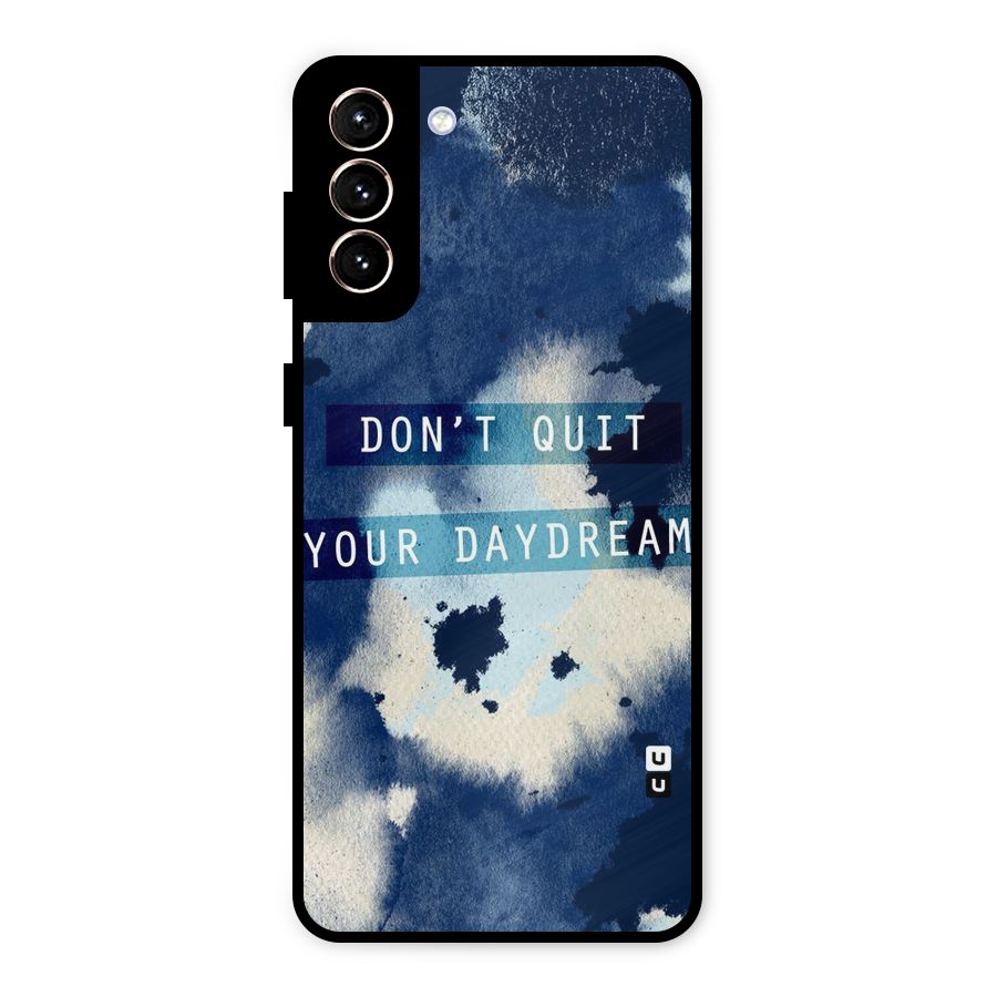 Dont Quit Metal Back Case for Galaxy S21 Plus