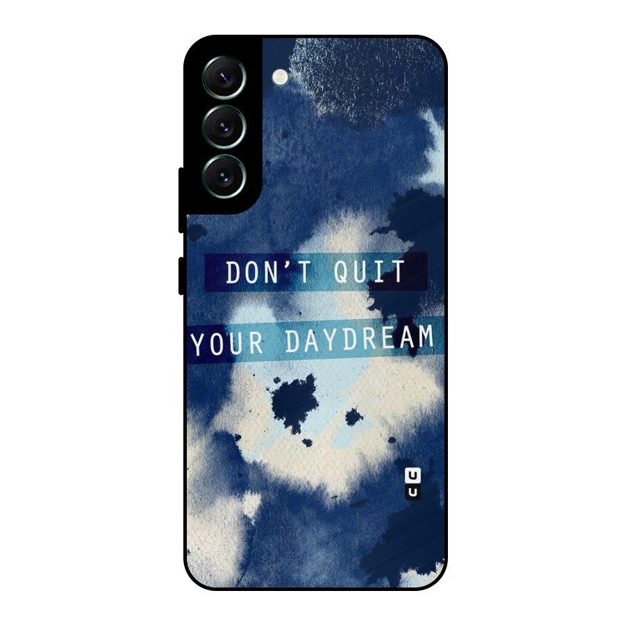 Dont Quit Metal Back Case for Galaxy S22 Plus 5G
