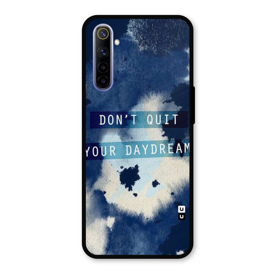 Dont Quit Metal Back Case for Realme 6