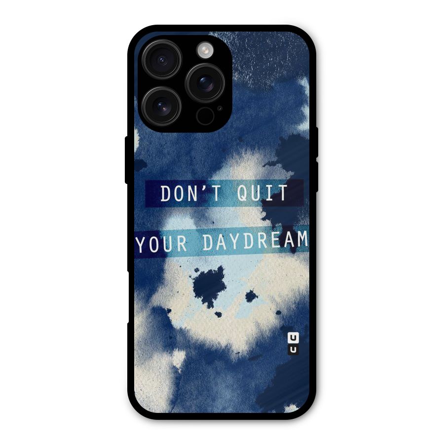 Dont Quit Metal Back Case for iPhone 16 Pro Max