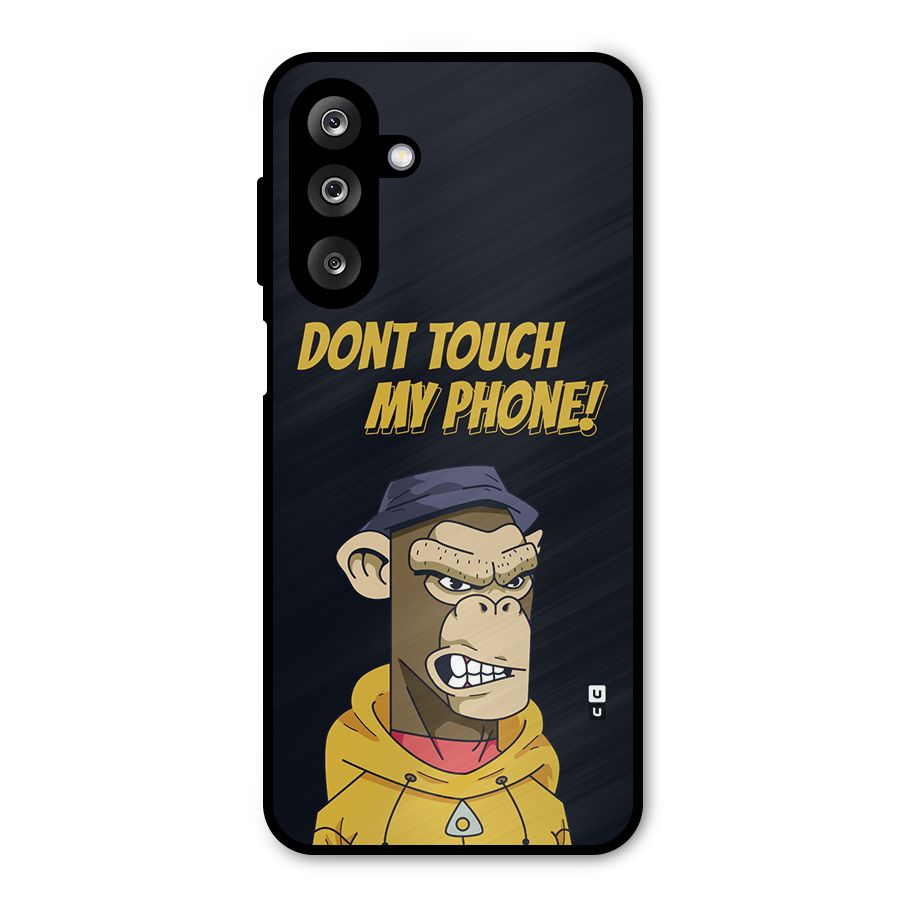 Dont Touch My Phone Metal Back Case for Galaxy M36