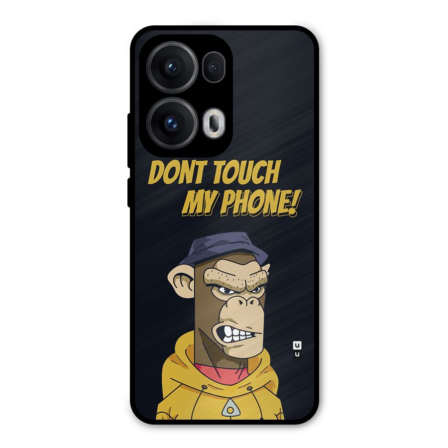 Dont Touch My Phone Metal Back Case for Oppo Reno13 Pro