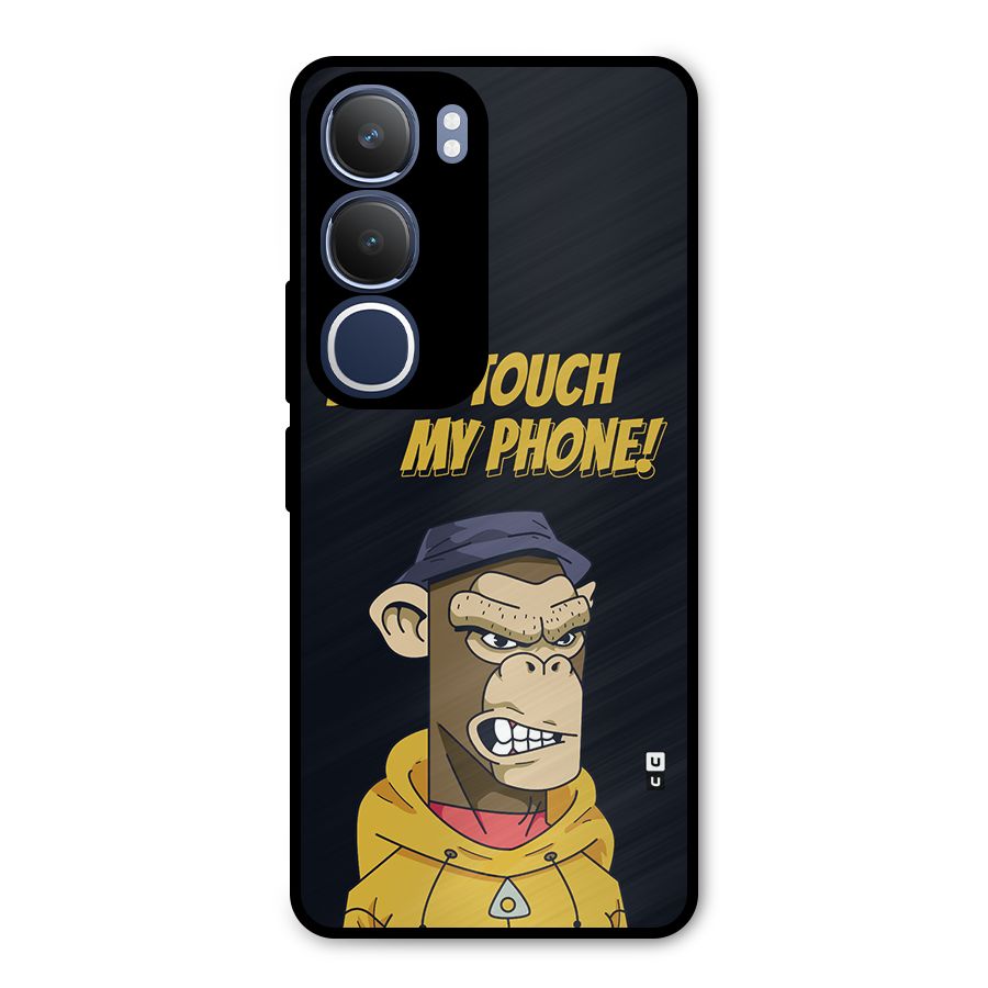 Dont Touch My Phone Metal Back Case for Vivo Y29