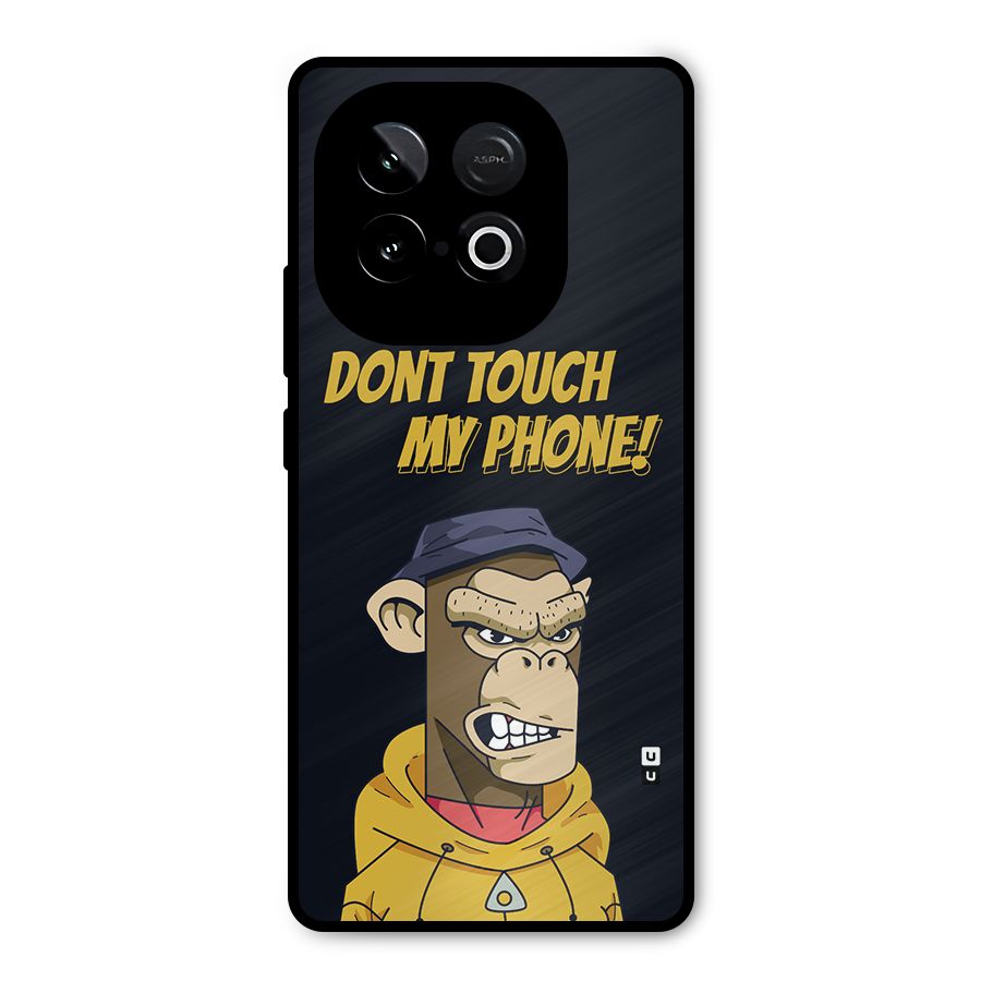 Dont Touch My Phone Metal Back Case for iQOO Neo 10