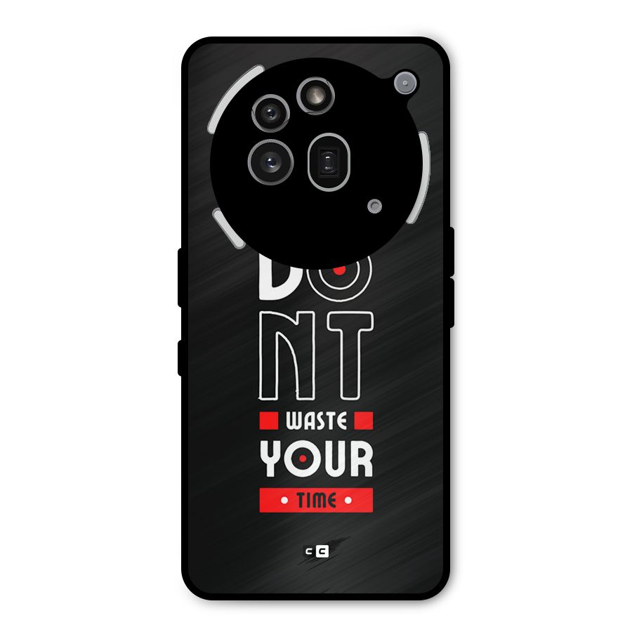 Dont Waste Time Metal Back Case for Nothing Phone 3a Pro