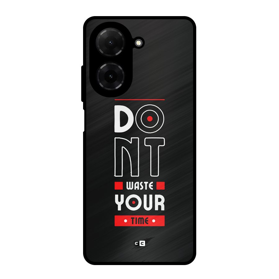 Dont Waste Time Metal Back Case for Poco C71