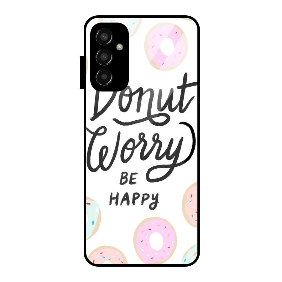 Donut Worry Be Happy Glass Back Case for Galaxy F13
