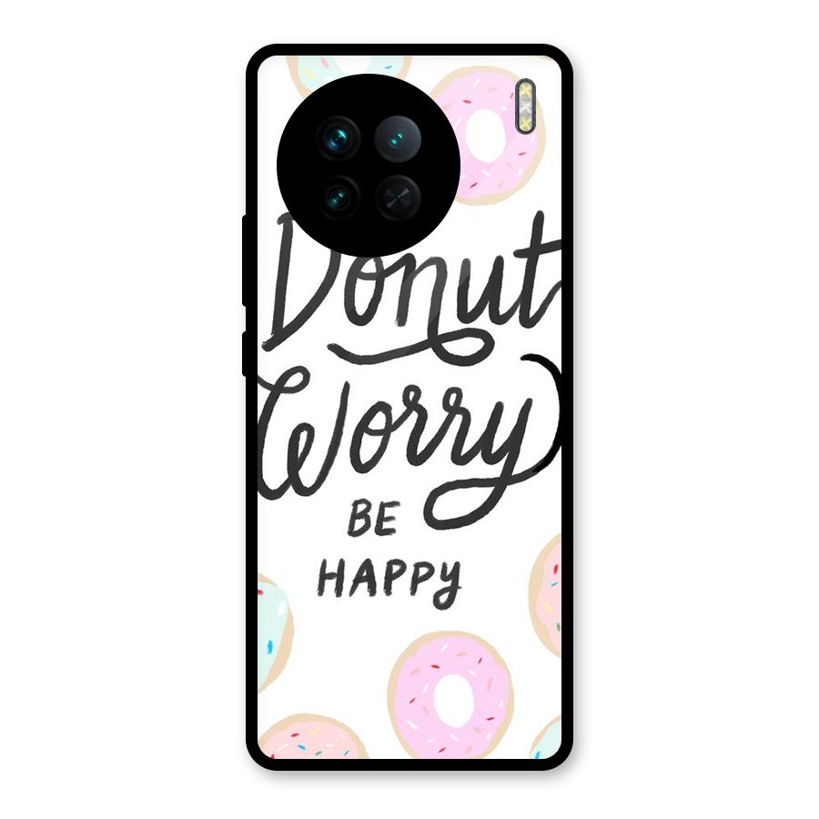 Donut Worry Be Happy Glass Back Case for Vivo X90