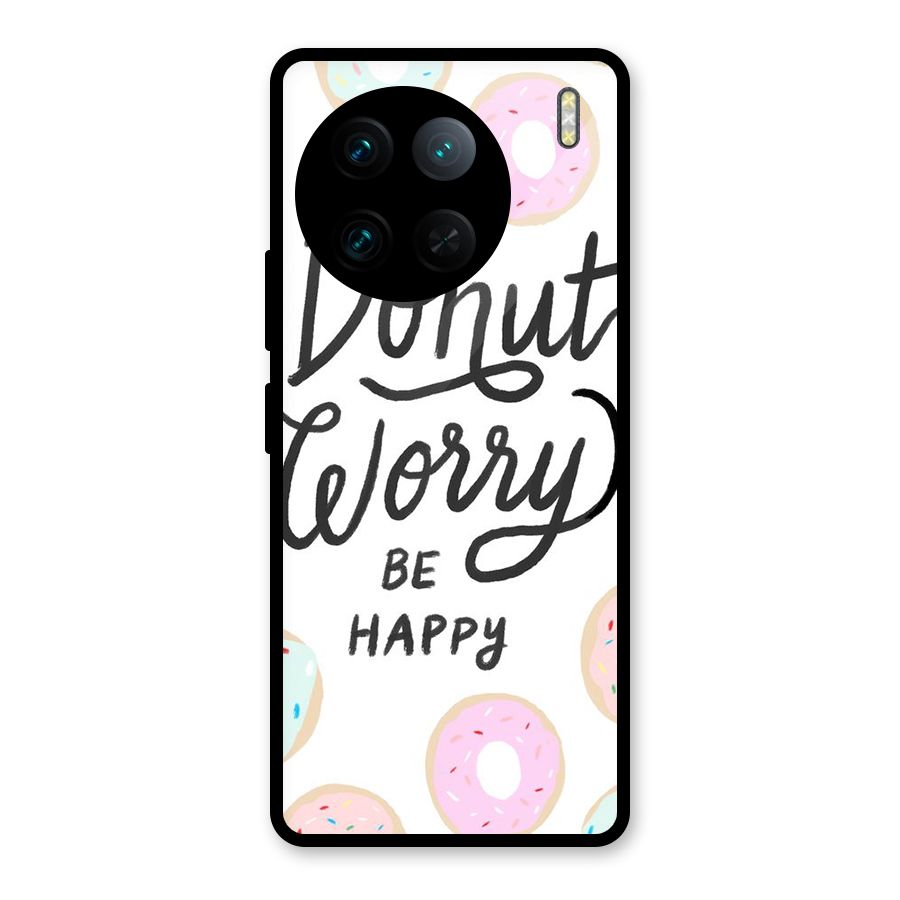 Donut Worry Be Happy Glass Back Case for Vivo X90 Pro