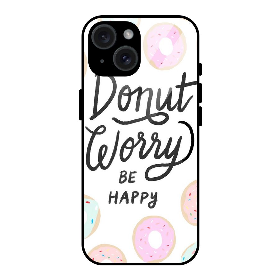 Donut Worry Be Happy Glass Back Case for iPhone 15