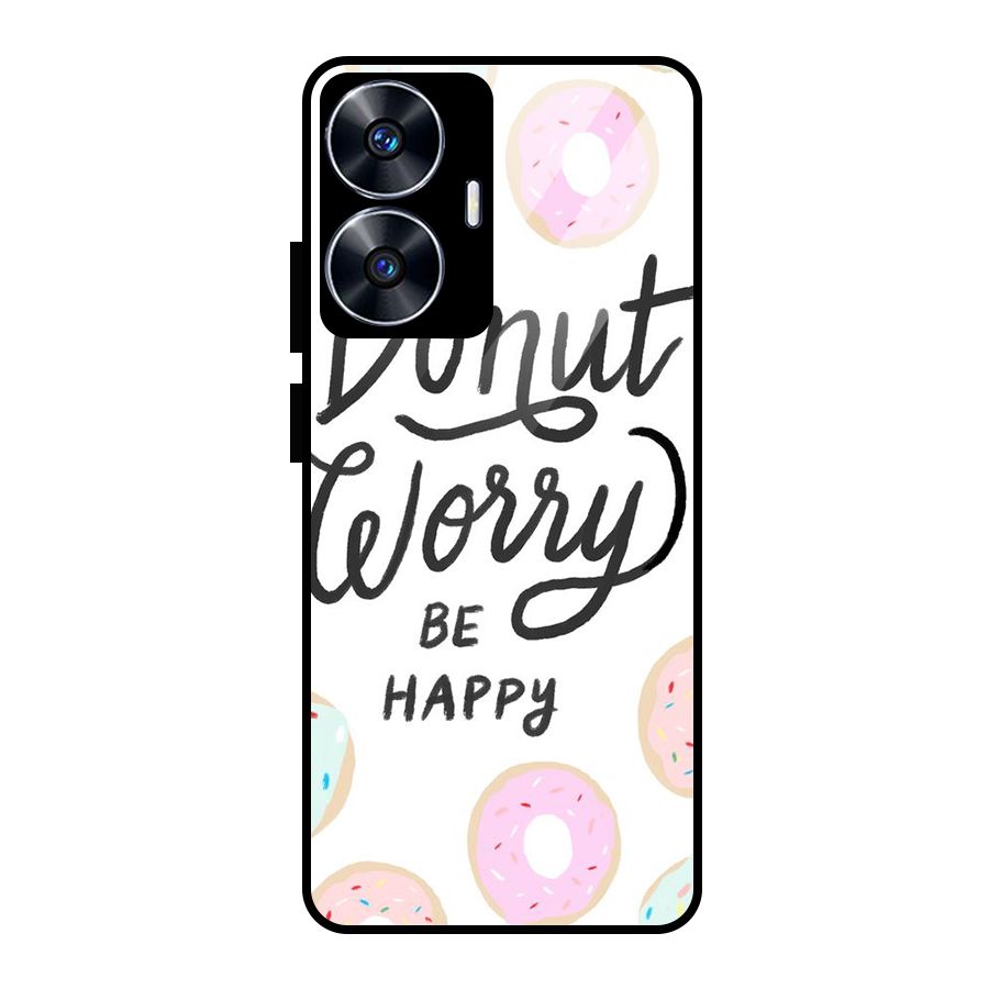 Donut Worry Be Happy Glass Back Case for realme C55
