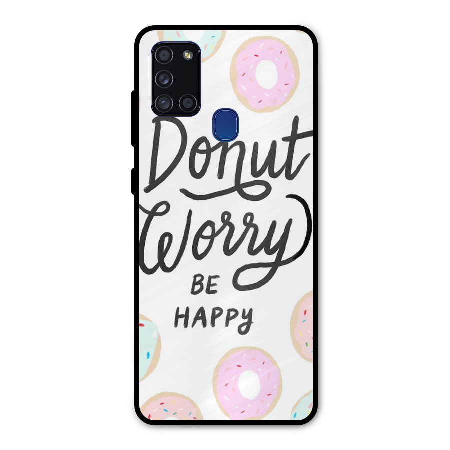 Donut Worry Be Happy Metal Back Case for Galaxy A21s