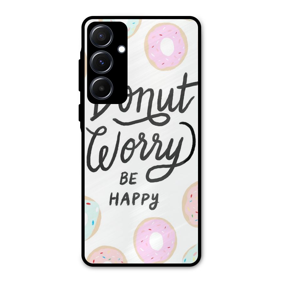 Donut Worry Be Happy Metal Back Case for Galaxy A55