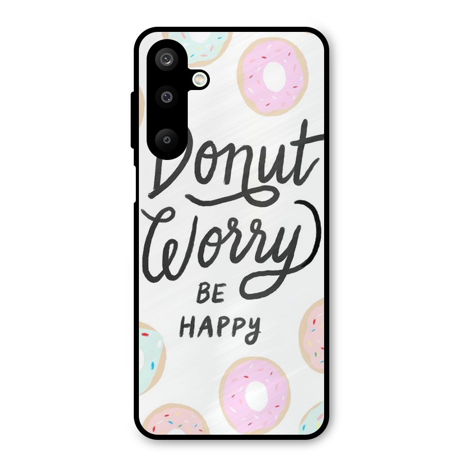 Donut Worry Be Happy Metal Back Case for Galaxy M16