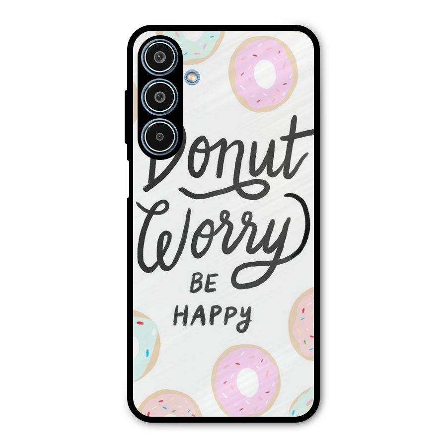 Donut Worry Be Happy Metal Back Case for Galaxy M35
